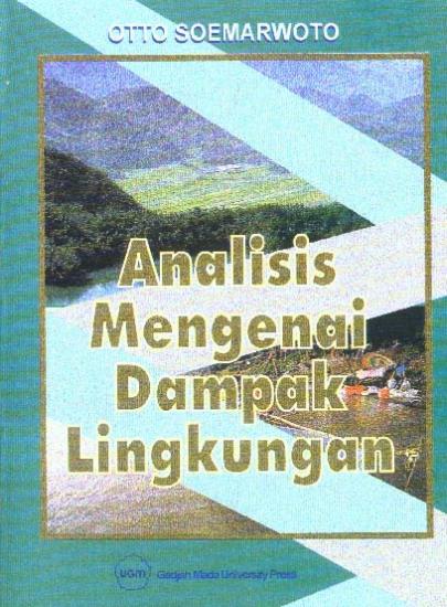 Analisis Mengenai Dampak Lingkungan: Otto Soemarwoto - Belbuk.com